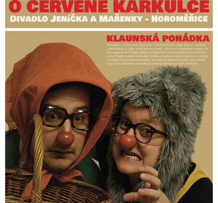 Klaunské divadlo Jeníčka a Mařenky – O  Červené Karkulce